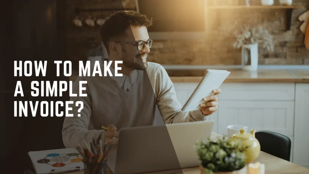 How to Create Invoices – Simple Guide for Small Businesses & Freelancers
