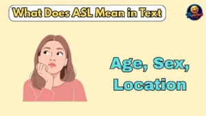 What Does ASL Mean in Text? Simple Guide With Examples